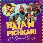 Balam Pichkari Holi Special Songs - Vikas Kumar Song Download